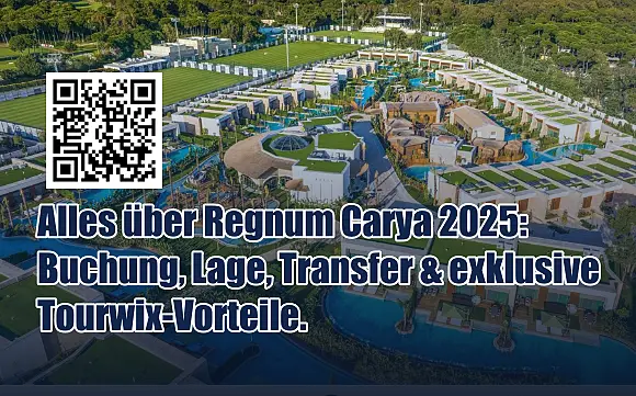 Regnum Carya 2025: Buchung, Lage, Transfer & exklusive Tourwix Vorteile