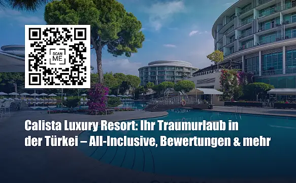 Calista Luxury Resort: Ihr Traumurlaub in der Türkei – All-Inclusive, Bewertungen & mehr