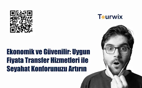 Ekonomik ve Güvenilir: Uygun Fiyata Transfer Hizmetleri ile Seyahat Konforunuzu Artırın